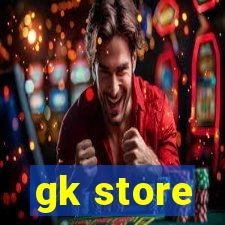 gk store